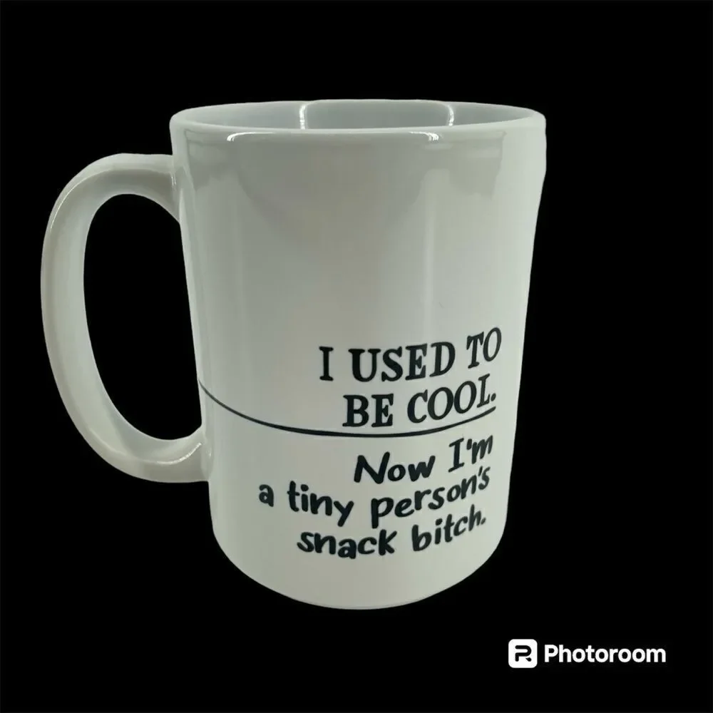 I Used To Be Cool Now I'm A Tiny Person's Snack B**ch Coffee Mug Mom Gift 15oz